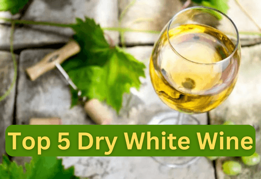 Top 5 Dry White Wine